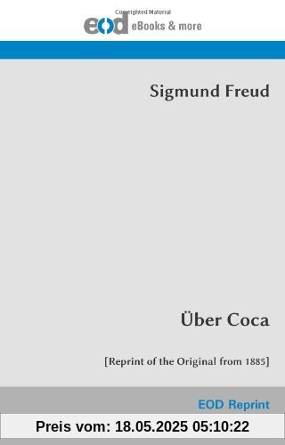Über Coca: [Reprint of the Original from 1885]