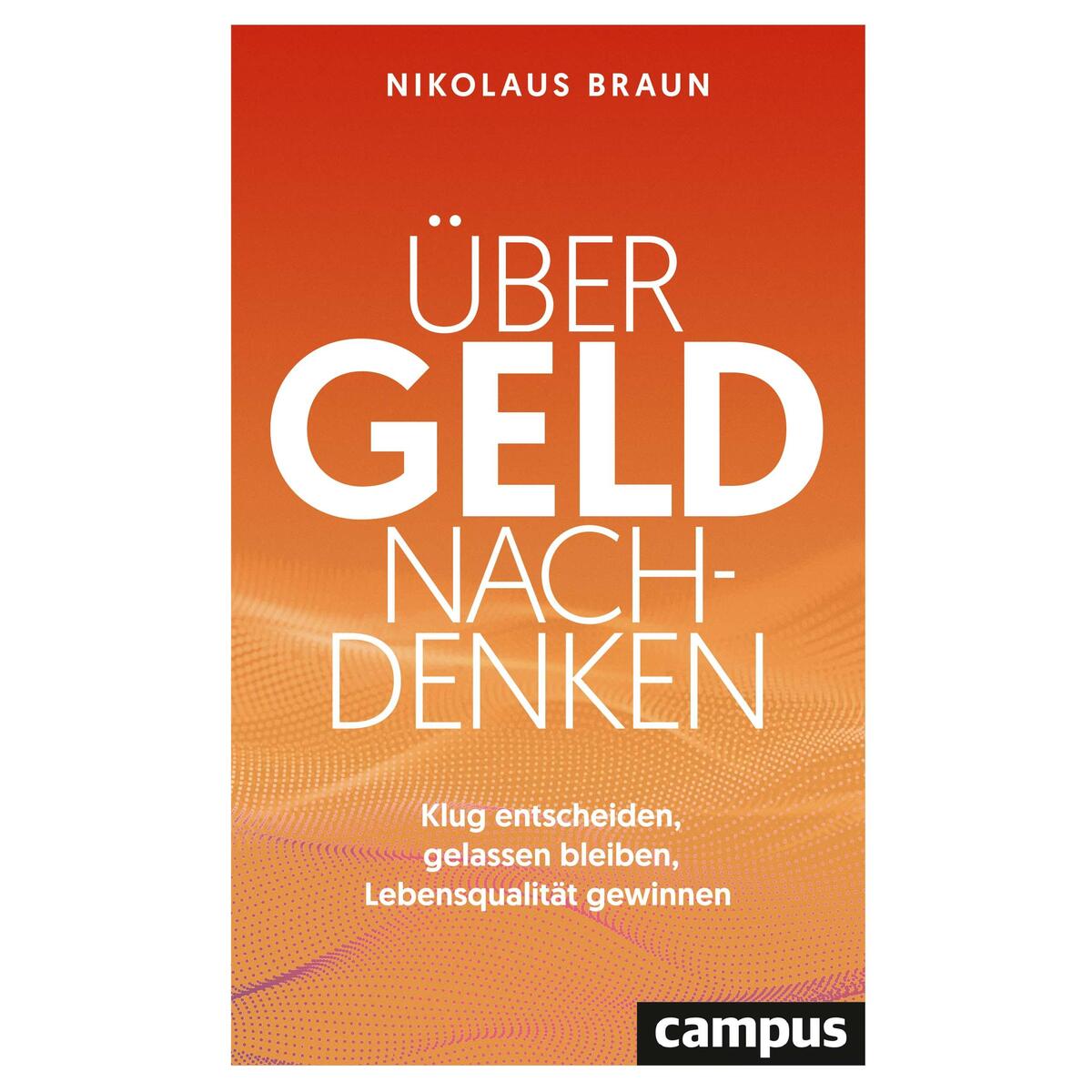Über Geld nachdenken von Campus Verlag GmbH