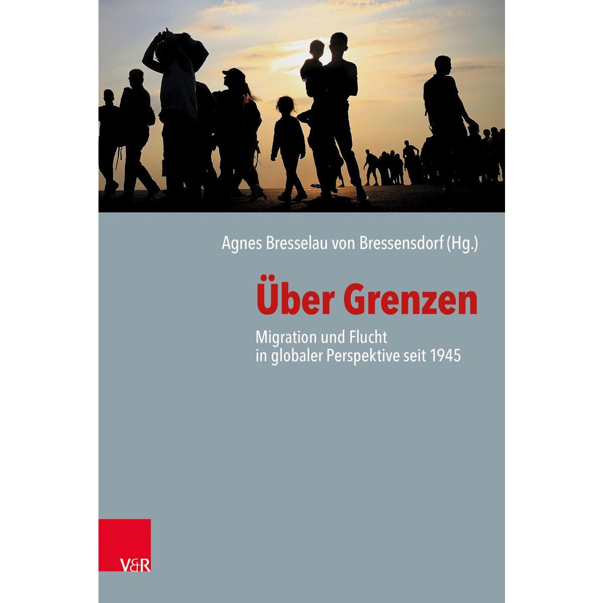 Über Grenzen Über Grenzen von Vandenhoeck + Ruprecht