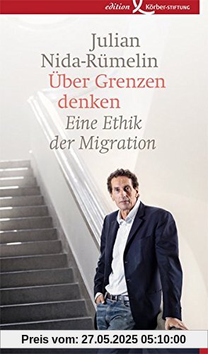 Über Grenzen denken: Eine Ethik der Migration