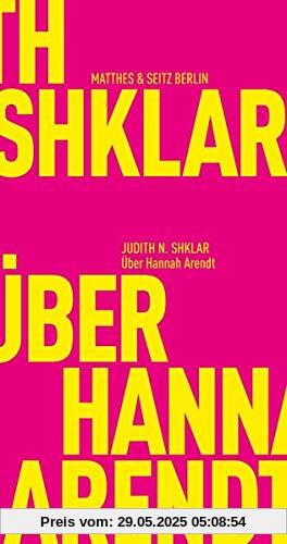 Über Hannah Arendt (Fröhliche Wissenschaft)