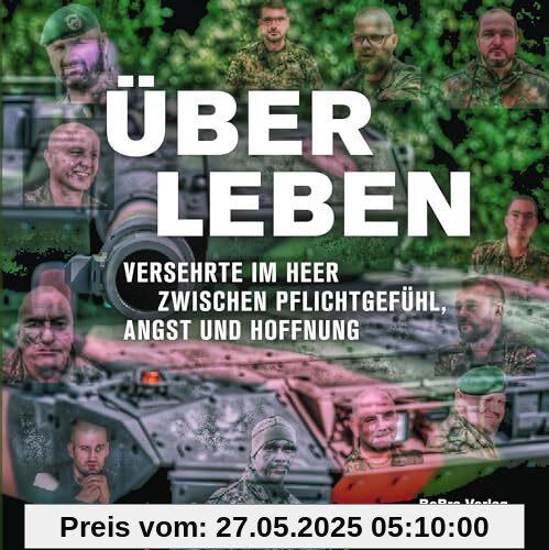 Über Leben: Versehrte im Heer zwischen Pflichtgefühl, Angst und Hoffnung