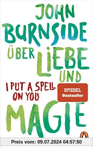Über Liebe und Magie – I Put a Spell on You (Das autobiografische Projekt, Band 3)