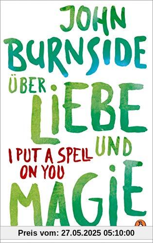 Über Liebe und Magie – I Put a Spell on You