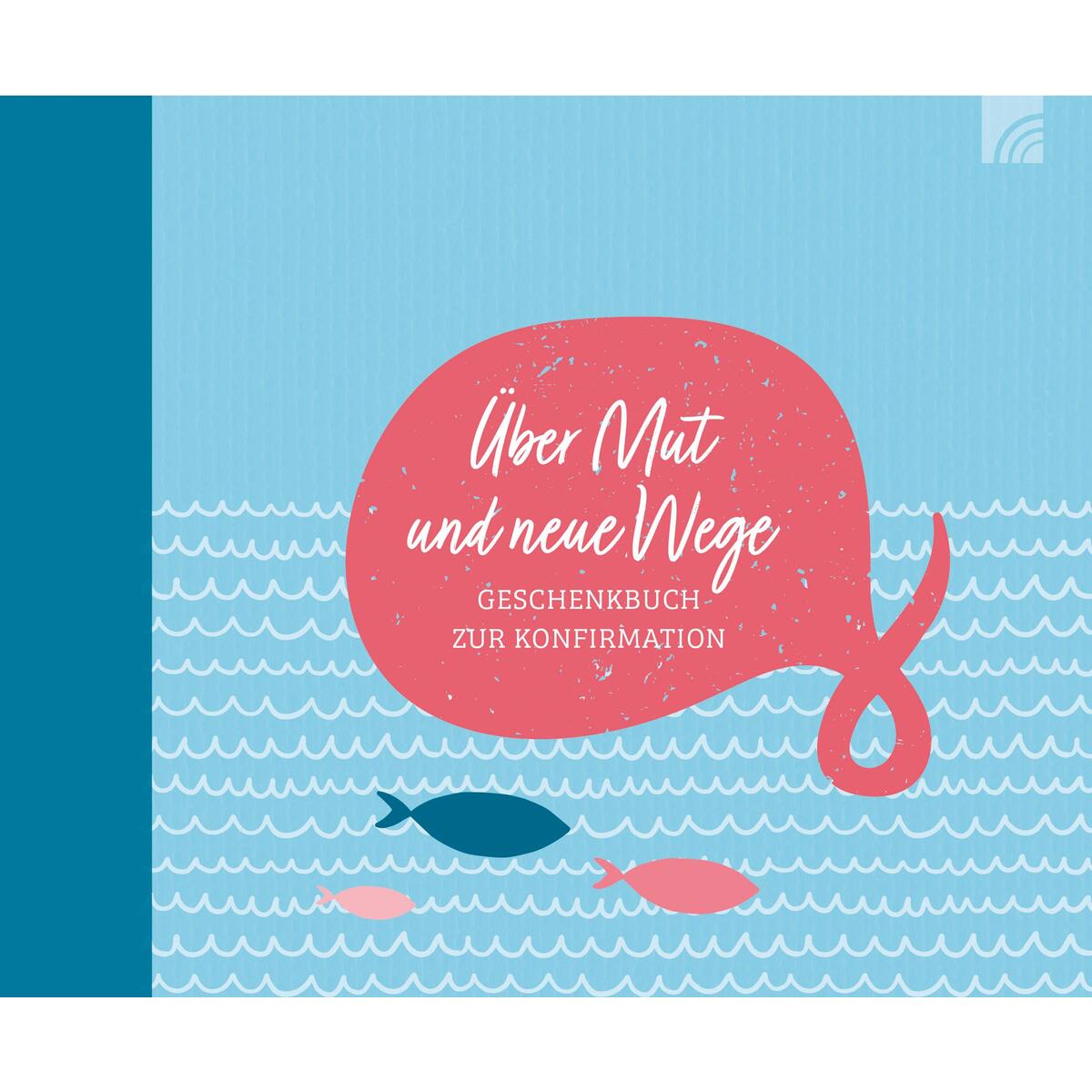 Über Mut und neue Wege Über Mut und neue Wege von Brunnen-Verlag GmbH