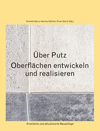 Über Putz: Oberflächen entwickeln und realisieren. von gta Verlag