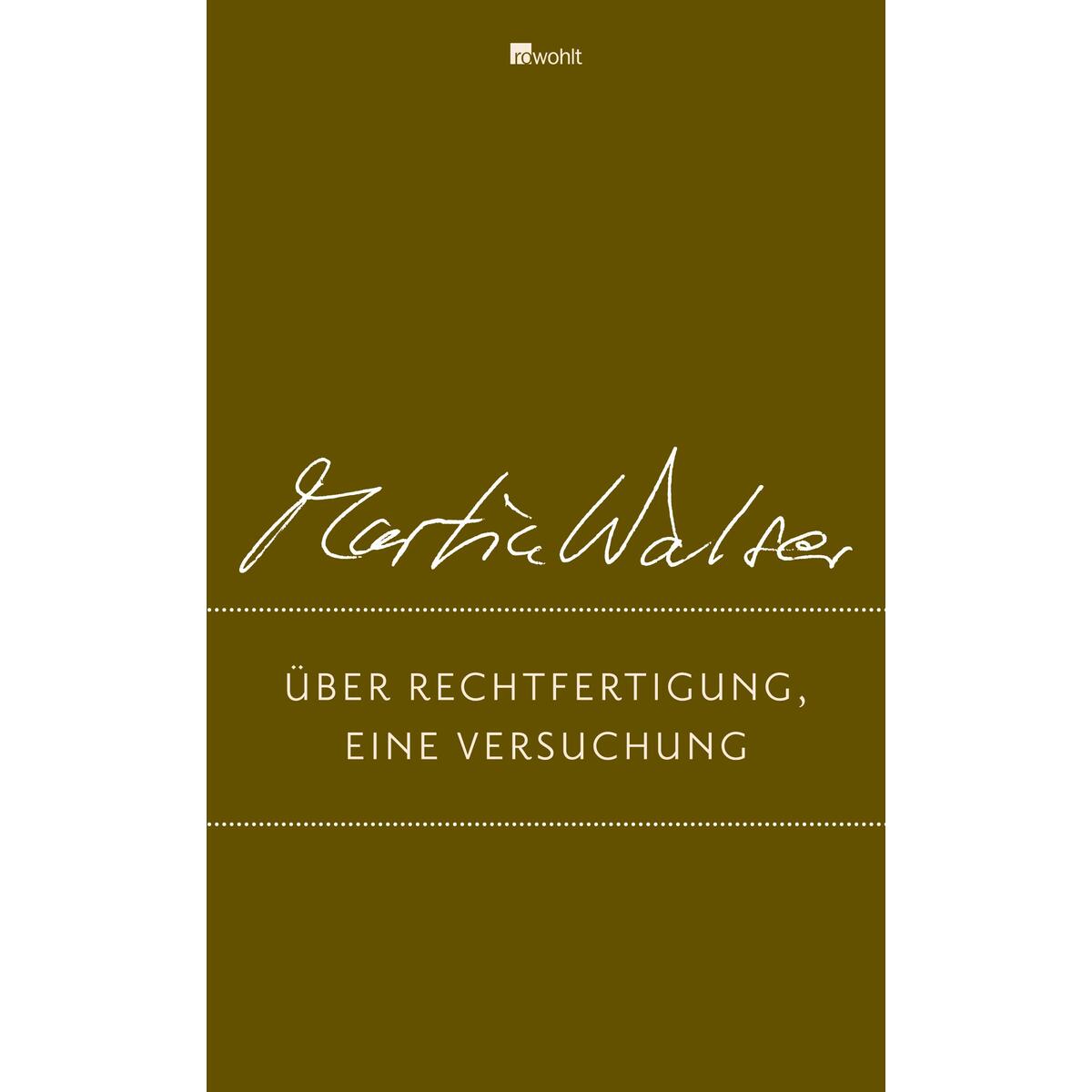 Über Rechtfertigung, eine Versuchung von Rowohlt Verlag GmbH