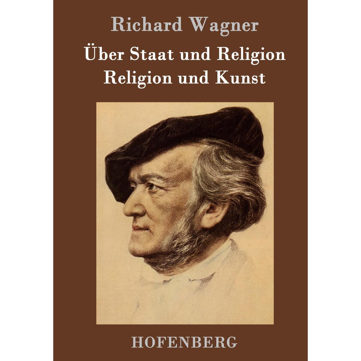 Über Staat und Religion / Religion und Kunst Über Staat und Religion / Religion und Kunst von Hofenberg