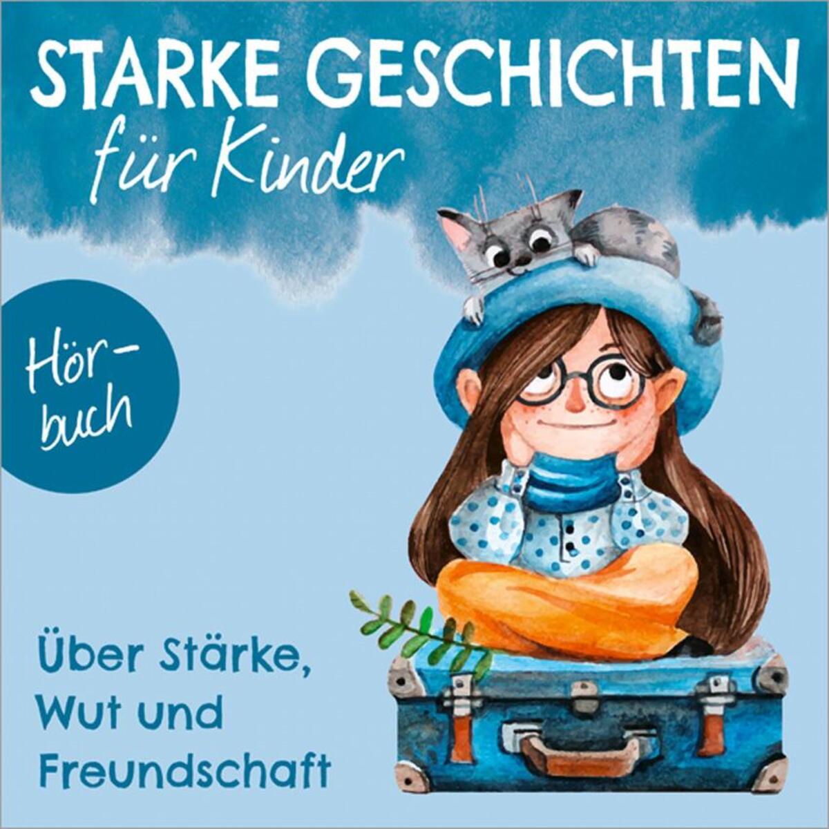 Über Stärke, Wut und Freundschaft - Hörbuch von Gerth Medien