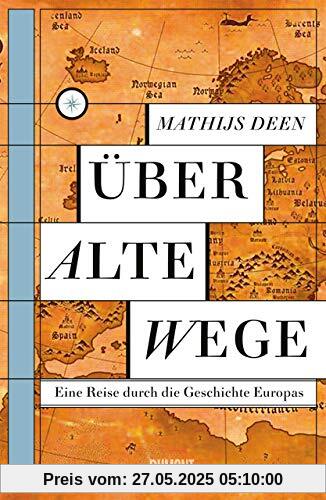 Über alte Wege: Eine Reise durch die Geschichte Europas