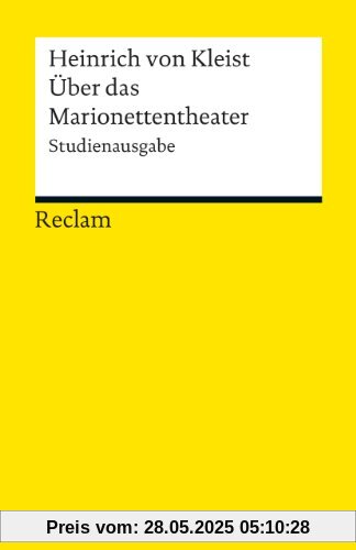 Über das Marionettentheater: Studienausgabe Über das Marionettentheater: Studienausgabe