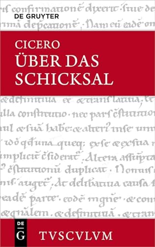 Über das Schicksal / De fato: Lateinisch - deutsch (Sammlung Tusculum)