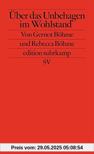 Über das Unbehagen im Wohlstand (edition suhrkamp)