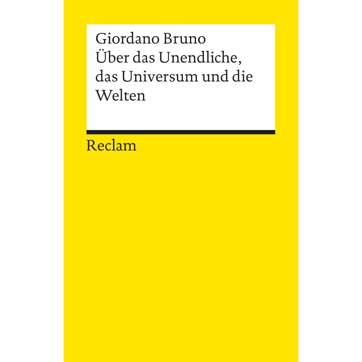Über das Unendliche, das Universum und die Welten Über das Unendliche, das Universum und die Welten von Reclam Philipp Jun.