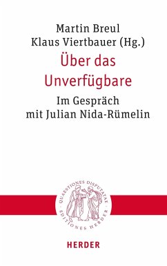 Über das Unverfügbare von Herder, Freiburg
