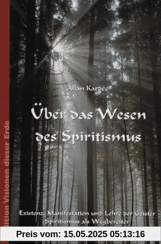 Über das Wesen des Spiritismus