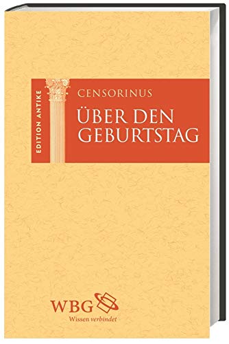 Über den Geburtstag: Lateinisch-Deutsch Über den Geburtstag: Lateinisch-Deutsch von WBG Academic