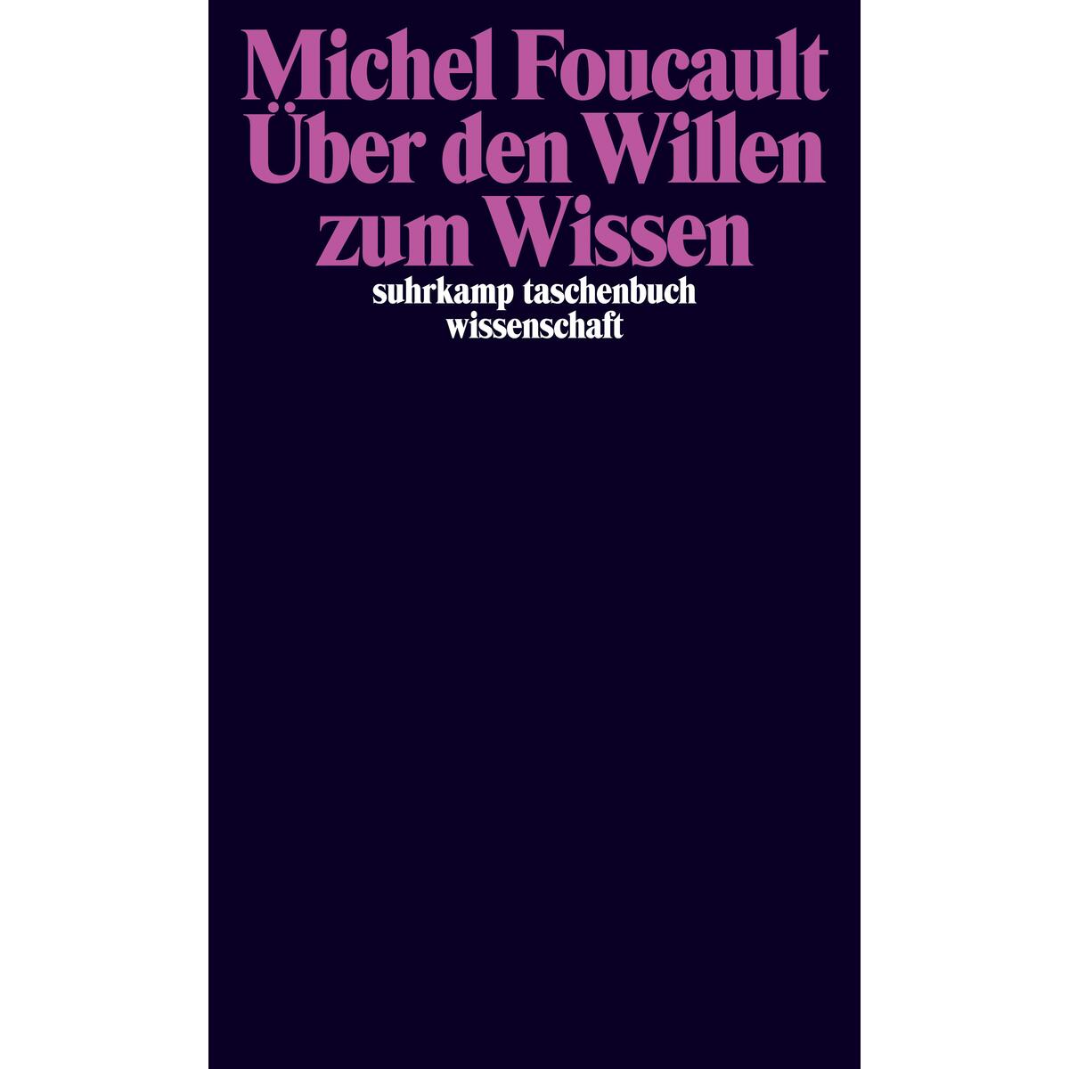 Über den Willen zum Wissen Über den Willen zum Wissen von Suhrkamp Verlag