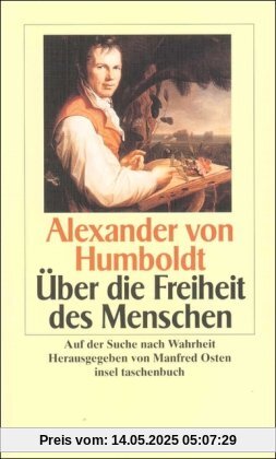 Über die Freiheit des Menschen: Auf der Suche nach Wahrheit (insel taschenbuch)