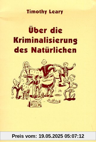 Über die Kriminalisierung des Natürlichen Über die Kriminalisierung des Natürlichen