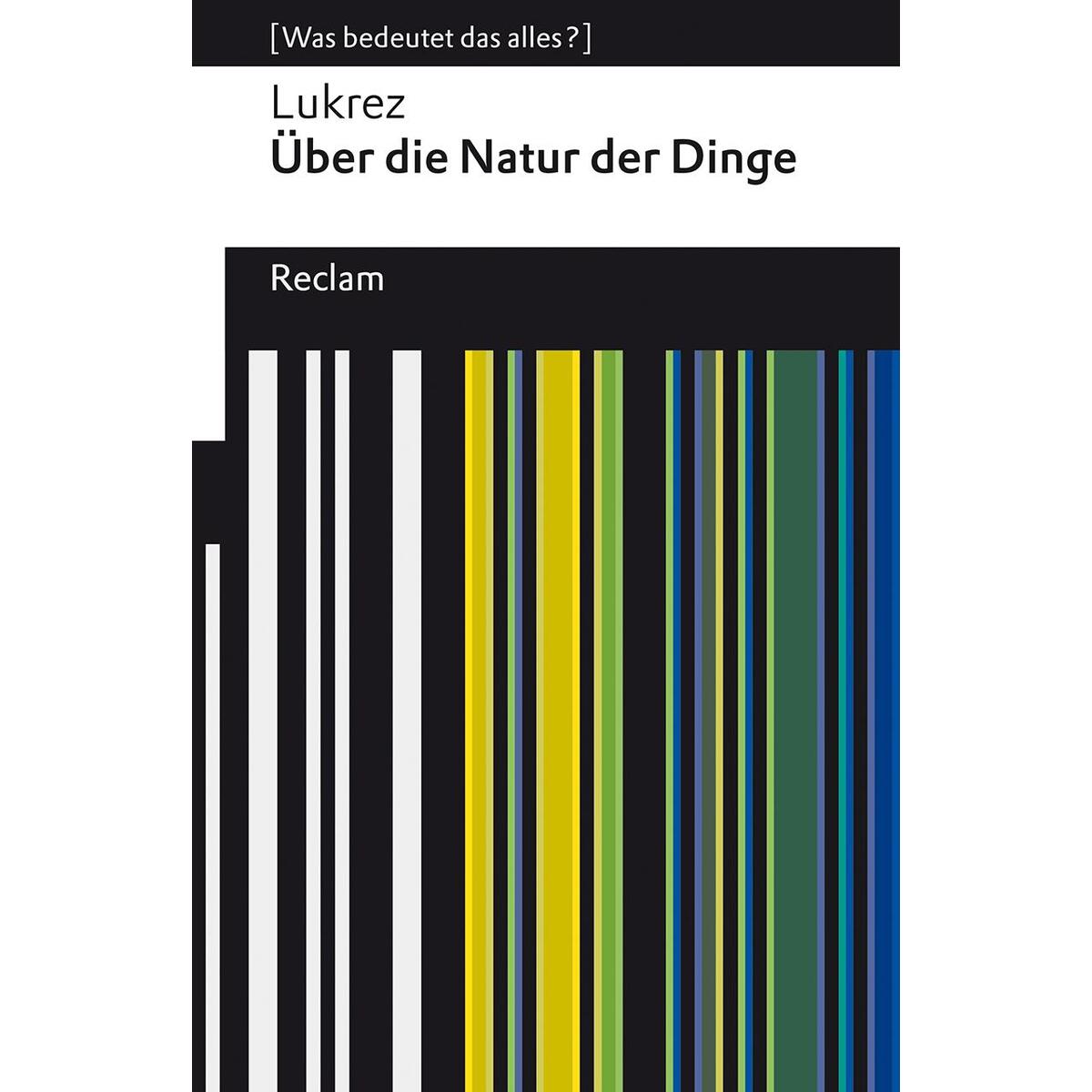 Über die Natur der Dinge Über die Natur der Dinge von Reclam Philipp Jun.