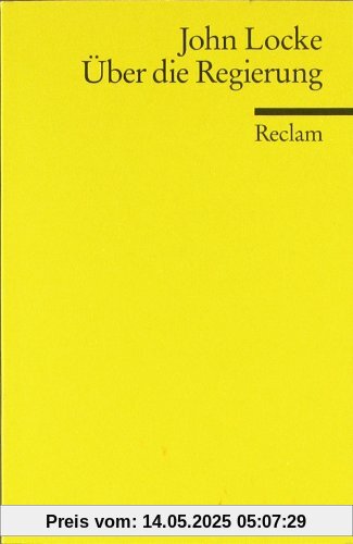 Über die Regierung: The Second Treatise of Government Über die Regierung: The Second Treatise of Government