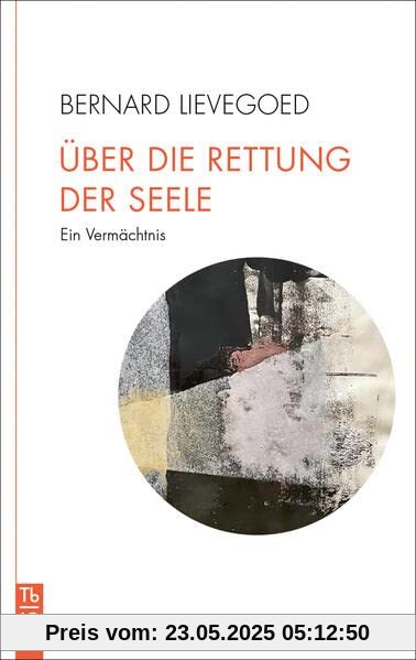 Über die Rettung der Seele: Ein Vermächtnis (Tb fG: Taschenbuch Freies Geistesleben)