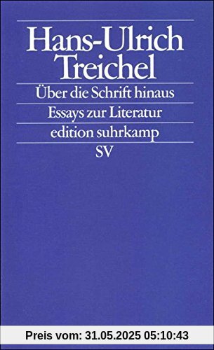 Über die Schrift hinaus: Essays zur Literatur (edition suhrkamp)