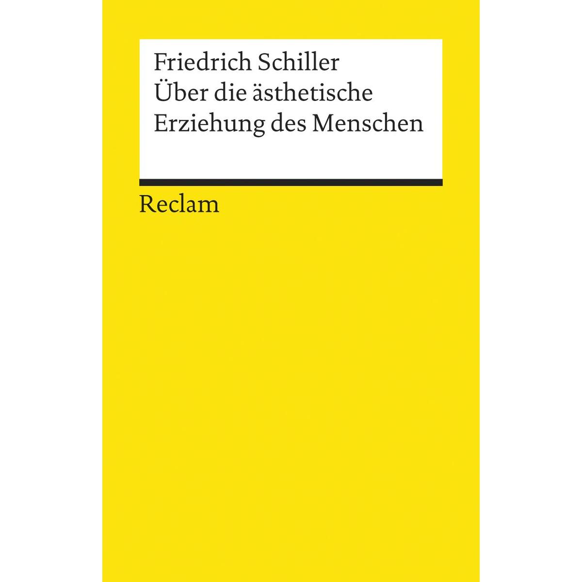 Über die ästhetische Erziehung des Menschen in einer Reihe von Briefen von Reclam Philipp Jun.