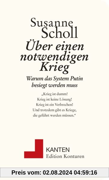 Über einen notwendigen Krieg: Warum das System Putin besiegt werden muss (Kanten)