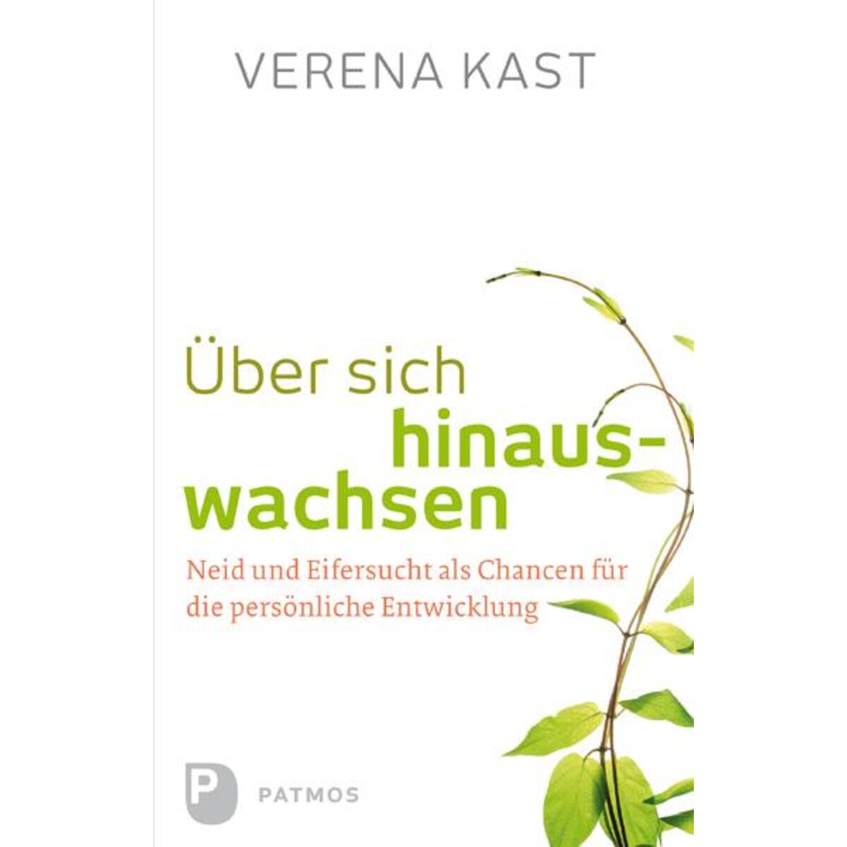 Über sich hinauswachsen Über sich hinauswachsen von Patmos-Verlag