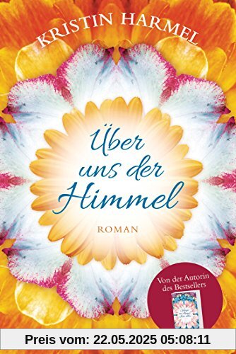 Über uns der Himmel: Roman