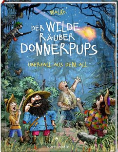 Überfall aus dem All / Der wilde Räuber Donnerpups Bd.2 von Coppenrath, Münster