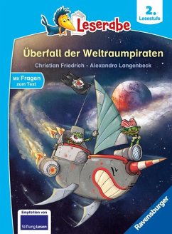 Überfall der Weltraumpiraten - Leserabe ab Klasse 2 - Erstlesebuch für Kinder ab 7 Jahren von Ravensburger Verlag