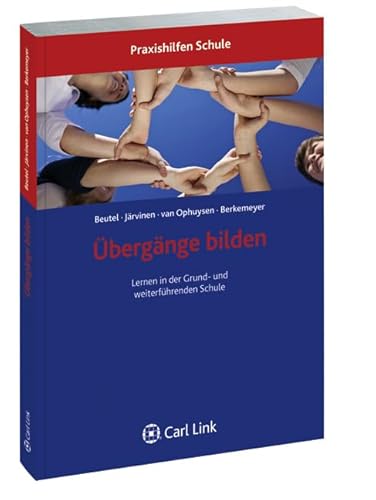 Übergänge bilden: Lernen in der Grund- und weiterführenden Schule Übergänge bilden: Lernen in der Grund- und weiterführenden Schule von Link
