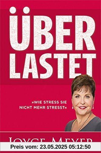 Überlastet: Wie Stress Sie nicht mehr stresst Überlastet: Wie Stress Sie nicht mehr stresst