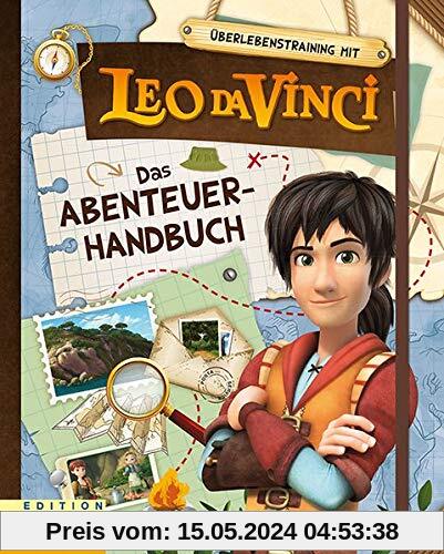 Überlebenstraining mit Leo da Vinci: Das Abenteuer-Handbuch