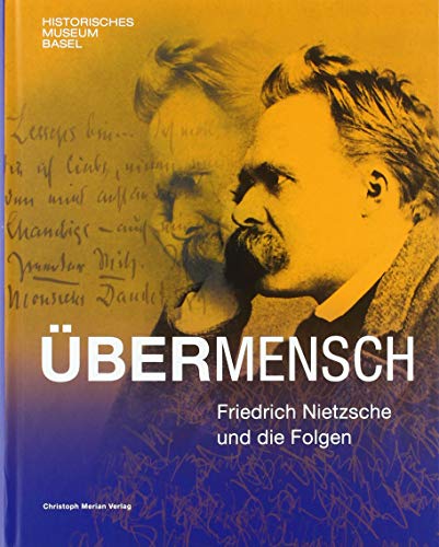 Übermensch: Friedrich Nietzsche und die Folgen von Merian, Christoph Verlag