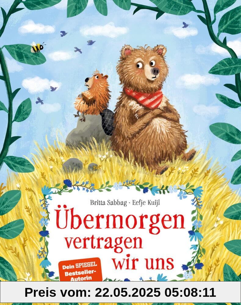 Übermorgen vertragen wir uns: Bilderbuch und achtsame Freundschaftsgeschichte über die Wichtigkeit des Entschuldigens | Ab 4 Jahren (Biber und Bär)