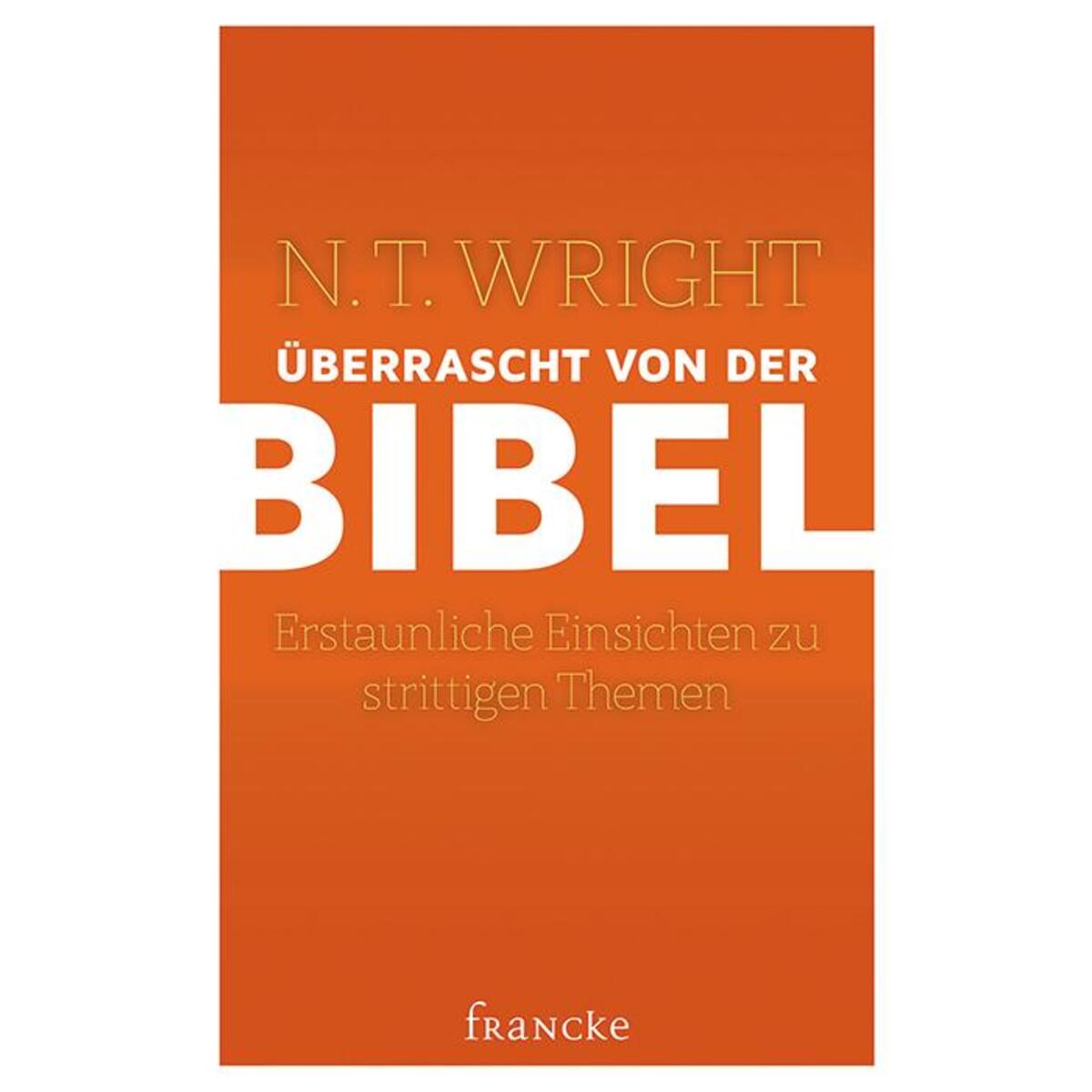 Überrascht von der Bibel von Francke-Buch GmbH