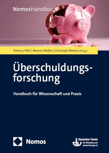 Überschuldungsforschung: Handbuch für Wissenschaft und Praxis (NomosHandbuch) von Nomos Verlags GmbH