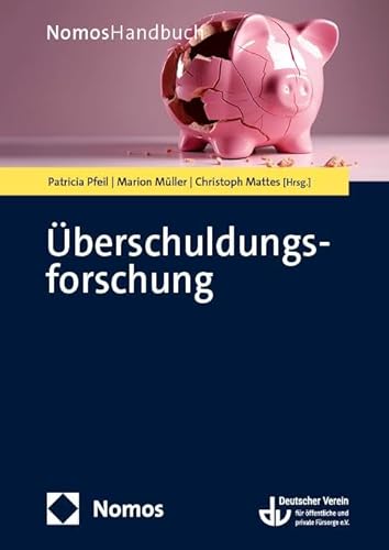 Überschuldungsforschung: Handbuch für Wissenschaft und Praxis (NomosHandbuch)