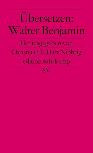 Übersetzen: Walter Benjamin: Erstausgabe (edition suhrkamp) von Suhrkamp Verlag AG