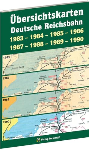 Übersichtskarten der DEUTSCHEN REICHSBAHN 1983-1984-1985-1986-1987-1988-1989-1990 von Rockstuhl Verlag