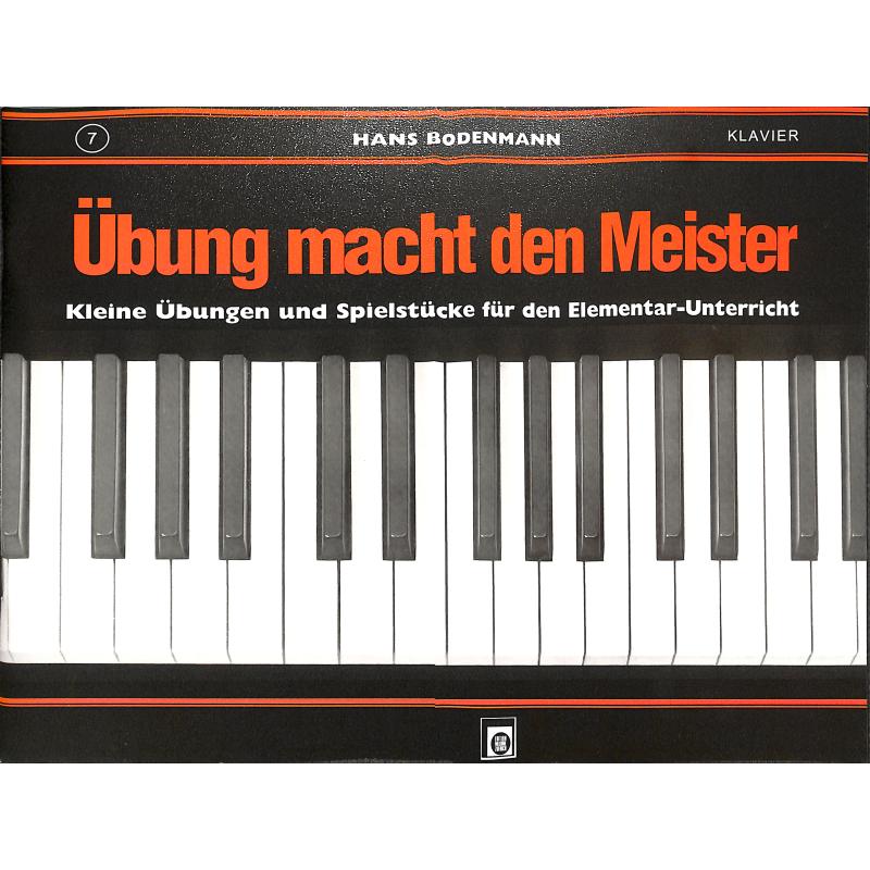 Übung macht den Meister 7 Übung macht den Meister 7