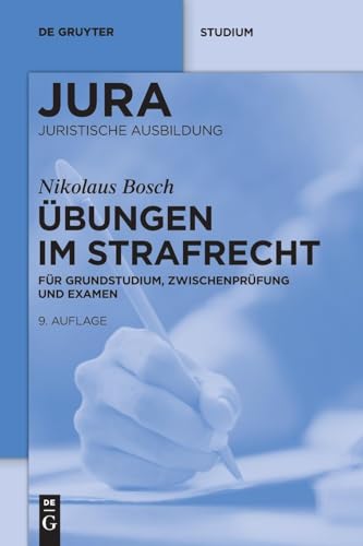Übungen im Strafrecht: Für Grundstudium, Zwischenprüfung und Examen (Jura Übungen) von de Gruyter