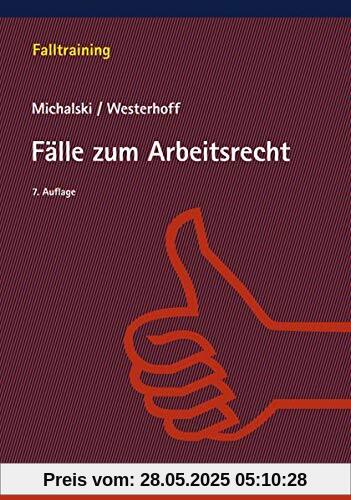Übungen und Fälle zum Arbeitsrecht (Falltraining)