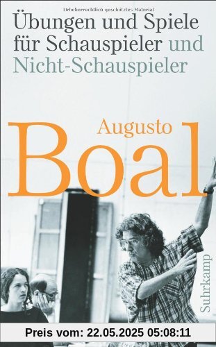 Übungen und Spiele für Schauspieler und Nicht-Schauspieler: Aktualisierte und erweiterte Ausgabe (suhrkamp taschenbuch)