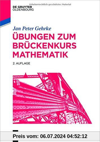 Übungen zum Brückenkurs Mathematik (De Gruyter Studium)