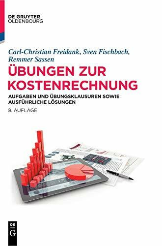 Übungen zur Kostenrechnung: Aufgaben und Übungsklausuren sowie ausführliche Lösungen (De Gruyt...